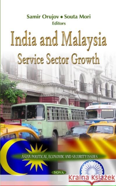 India & Malaysia: Service Sector Growth Samir Orujov, Souta Mori 9781614705086 Nova Science Publishers Inc - książka