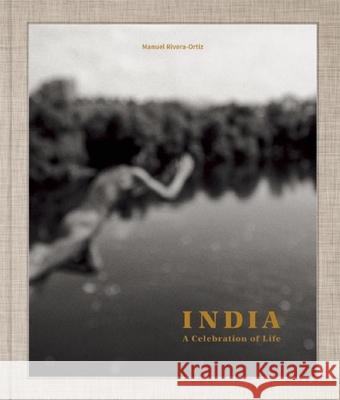 India: A Celebration of Life Manuel Rivera-Oritz 9783868286090 Kehrer Verlag - książka