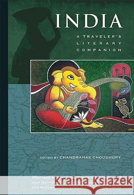 India: A Traveler's Literary Companion Choudhury, Chandrahas 9781883513245 Whereabouts Press - książka