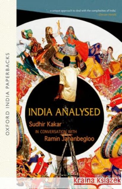 India Analysed: Sudhir Kakar in Conversation with Ramin Jahanbegloo (Oip) Sudhir Kakar Ramin Jahanbegloo  9780199457540 Oxford University Press - książka