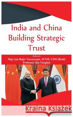 India and China: Building Strategic Trust Rajiv Narayanan Qiu Yonghui 9789389620009 Vij Books India - książka