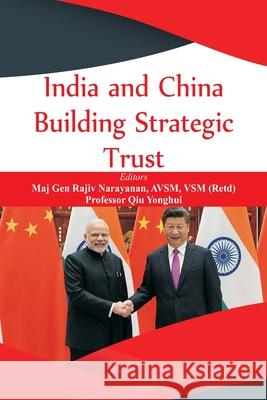 India and China: Building Strategic Trust Rajiv Narayanan Qiu Yonghui 9789389620016 Vij Books India - książka