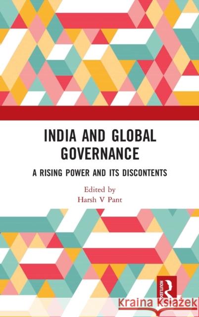 India and Global Governance: A Rising Power and Its Discontents Pant, Harsh V. 9781032072494 Taylor & Francis Ltd - książka