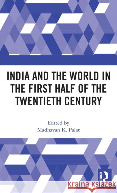 India and the World in the First Half of the Twentieth Century  9781138282568  - książka