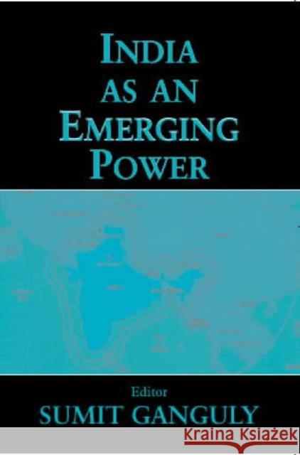 India as an Emerging Power Sumit Ganguly 9780714653860 Routledge - książka