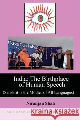 India: Birthplace of Human Speech: (Sanskrit is the Mother of All Languages) Huston, William 9781491067604 Createspace - książka