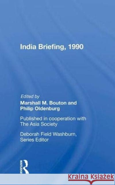 India Briefing, 1990 Marshall M. Bouton   9780367003777 Routledge - książka