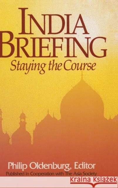 India Briefing: Staying the Course Oldenburg, Philip 9781563246098 M.E. Sharpe - książka