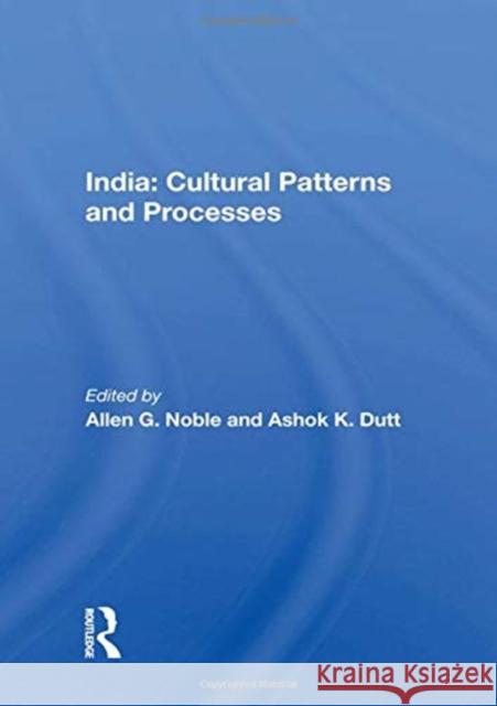 India: Cultural Patterns and Processes Allen G. Noble 9780367168681 Routledge - książka