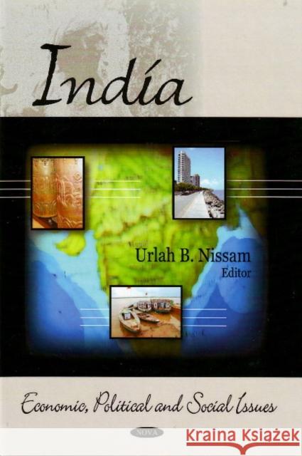India: Economic, Political & Social Issues Urlah B Nissam 9781604565096 Nova Science Publishers Inc - książka
