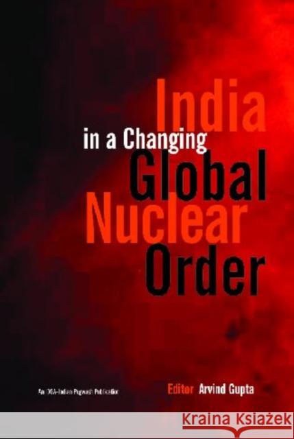 India in A Changing Global Nuclear Order Arvind Gupta 9788171887705 Academic Foundation - książka