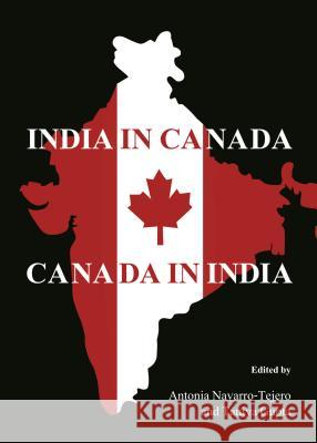 India in Canada: Canada in India Gupta, Taniya 9781443848268 Cambridge Scholars Publishing - książka