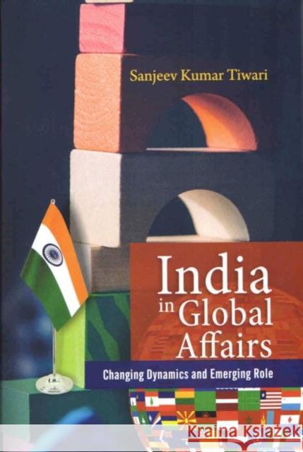 India In Global Affairs: Changing Dynamics and Emerging Role Sanjeev Kumar 9788194163497 Pentagon Press - książka