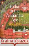 India in the Persianate Age: 1000-1765 Richard Maxwell Eaton 9780141985398 Penguin Books Ltd