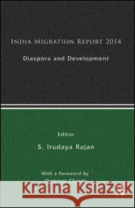 India Migration Report S. Irudaya Rajan 9781138849723 Routledge India - książka