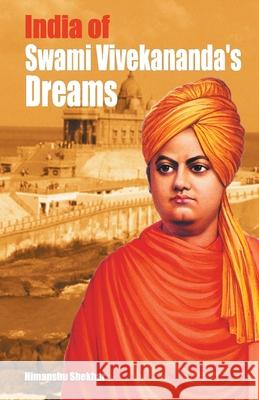 India of Swami Vivekananda''s Dreams Himanshu Shekhar 9788128831645 Diamond Pocket Books Pvt Ltd - książka