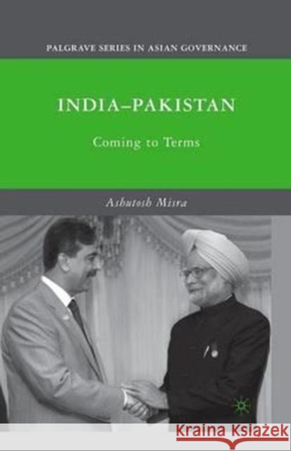 India-Pakistan: Coming to Terms Misra, A. 9781349382118 Palgrave MacMillan - książka