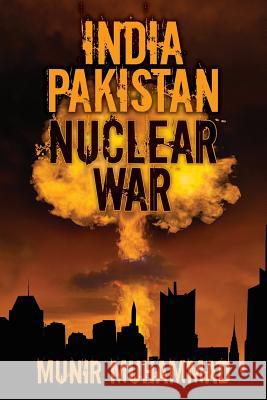 India-Pakistan Nuclear War Munir Muhammad 9781539024576 Createspace Independent Publishing Platform - książka