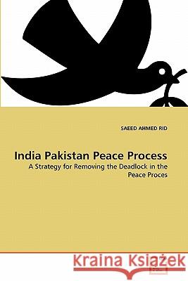 India Pakistan Peace Process Saeed Ahmed Rid 9783639290271 VDM Verlag - książka