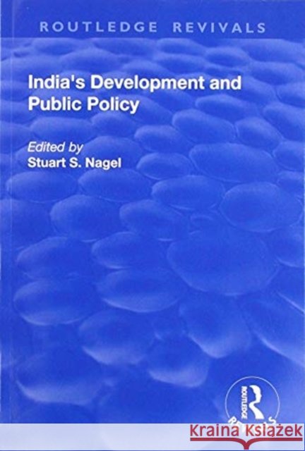 India's Development and Public Policy Stuart S. Nagel 9781138706347 Routledge - książka