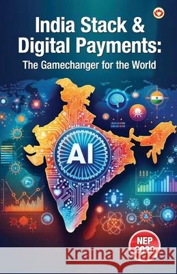 India Stack & Digital Payments -: The Gamechanger for the World Vandana Verma 9789371220897 Diamond Pocket Books Pvt Ltd - książka