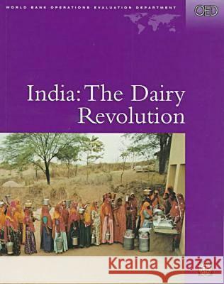 India: The Dairy Revolution  9780821342893 WORLD BANK PUBLICATIONS - książka