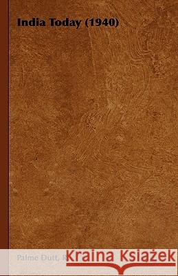 India Today (1940) R. Palme Dutt 9781443736848 Read Country Books - książka