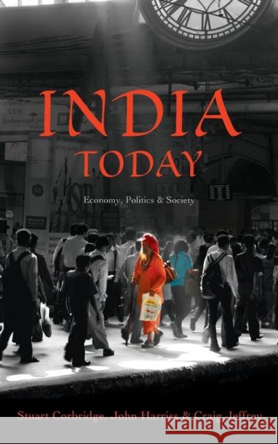 India Today: Economy, Politics and Society Corbridge, Stuart 9780745661117 Polity Press - książka