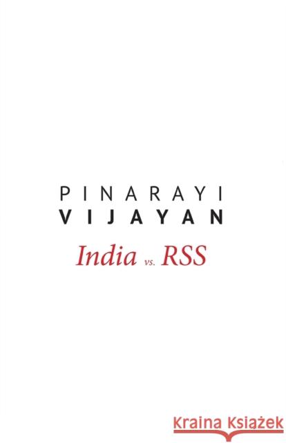 India vs. RSS Pinarayi Vijayan 9789380118697 Leftword - książka
