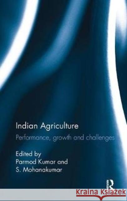 Indian Agriculture: Performance, Growth and Challenges. Essays in Honour of Ramesh Kumar Sharma  9781138488465  - książka