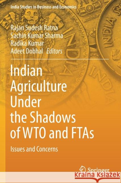 Indian Agriculture Under the Shadows of Wto and Ftas: Issues and Concerns Sudesh Ratna, Rajan 9789813368569 Springer Nature Singapore - książka