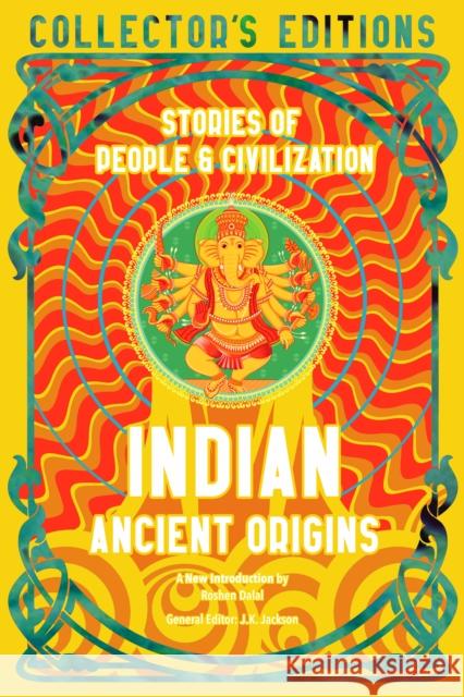 Indian Ancient Origins: Stories Of People & Civilization  9781804176177 Flame Tree Publishing - książka