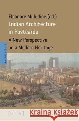 Indian Architecture in Postcards  9783837667165 transcript Verlag - książka