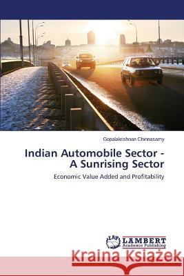 Indian Automobile Sector - A Sunrising Sector Chinnasamy Gopalakrishnan 9783659399947 LAP Lambert Academic Publishing - książka