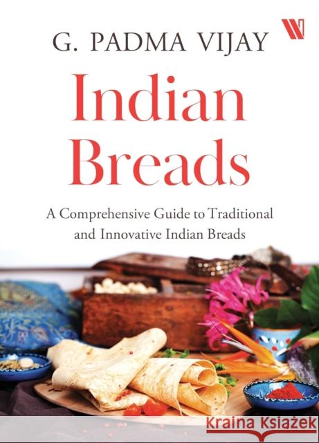 Indian Breads Vijay G. Padma 9789357769280 Westland Publications Limited - książka