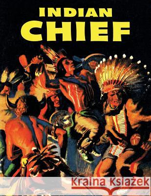 Indian Chief: A Dell Comics Selection Dell Comics Gaylord DuBois 9781616464608 Coachwhip Publications - książka