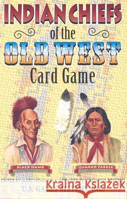 Indian Chiefs of the Old West Card Game Marc Newman Virginijus Poshkus 9781572810136 U.S. Games Systems - książka