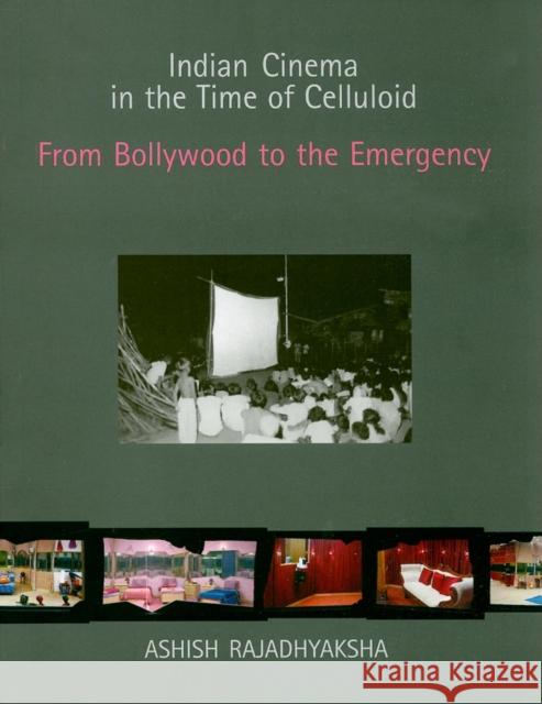 Indian Cinema in the Time of Celluloid: From Bollywood to the Emergency Rajadhyaksha, Ashish 9780253220486 Not Avail - książka