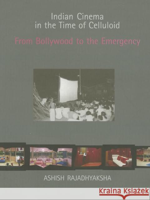 Indian Cinema in the Time of Celluloid: From Bollywood to the Emergency Ashish Rajadhyaksha 9780253352682 Not Avail - książka