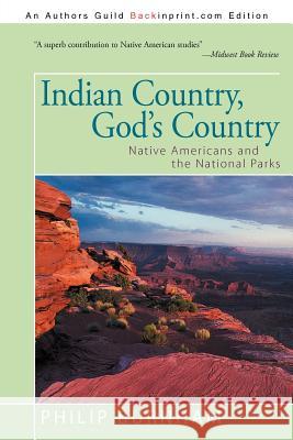 Indian Country, God's Country: Native Americans and the National Parks Burnham, Philip 9781475959024 iUniverse.com - książka