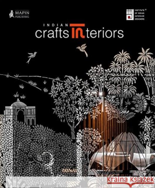 Indian Crafts Interiors  9789385360947 Mapin Publishing Pvt.Ltd - książka