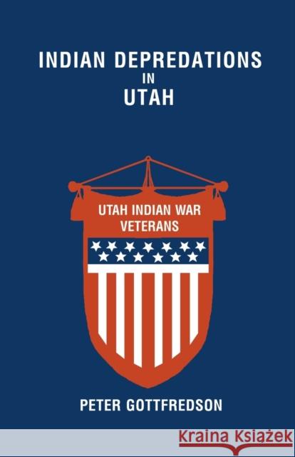 Indian Depredations in Utah Peter Gottfredson Phillip B. Gottfredson 9781587361272 Fenestra Books - książka