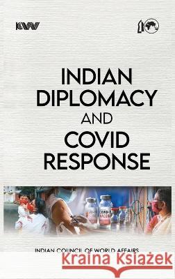 Indian Diplomacy and Covid Response Icwa   9789391490874 KW Publishers Pvt Ltd - książka