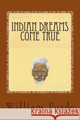 Indian Dreams Come True William Forde Richard Gawthorpe 9781502985170 Createspace - książka