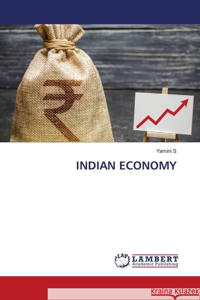 Indian Economy Yamini S 9786207471034 LAP Lambert Academic Publishing - książka
