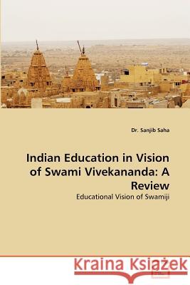 Indian Education in Vision of Swami Vivekananda: A Review Saha, Sanjib 9783639372588 VDM Verlag - książka