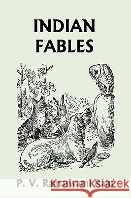Indian Fables (Yesterday's Classics) P. V. Ramaswami Raju 9781599153742 Yesterday's Classics - książka