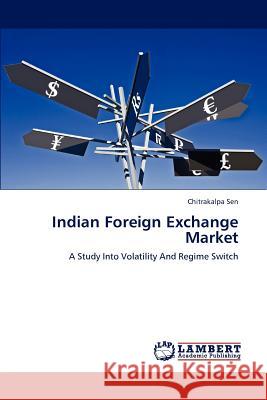 Indian Foreign Exchange Market Chitrakalpa Sen 9783847346517 LAP Lambert Academic Publishing - książka