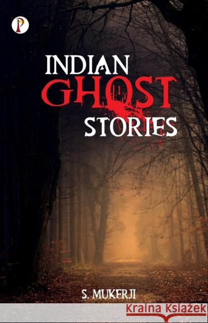 Indian Ghost Stories S. Mukerji 9789355464934 Pharos Books - książka