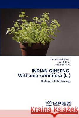 Indian Ginseng Withania Somnifera (L.) Sharada Mallubhotla, Ashok Ahuja, Suraj Prakash Vij 9783659184277 LAP Lambert Academic Publishing - książka